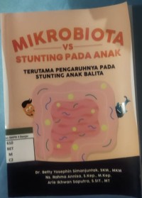 Image of MIKROBIOTA VS STUNTING PADA ANAK TERUTAMA PENGARUHNYA PADA STUNTING ANAK BALITA